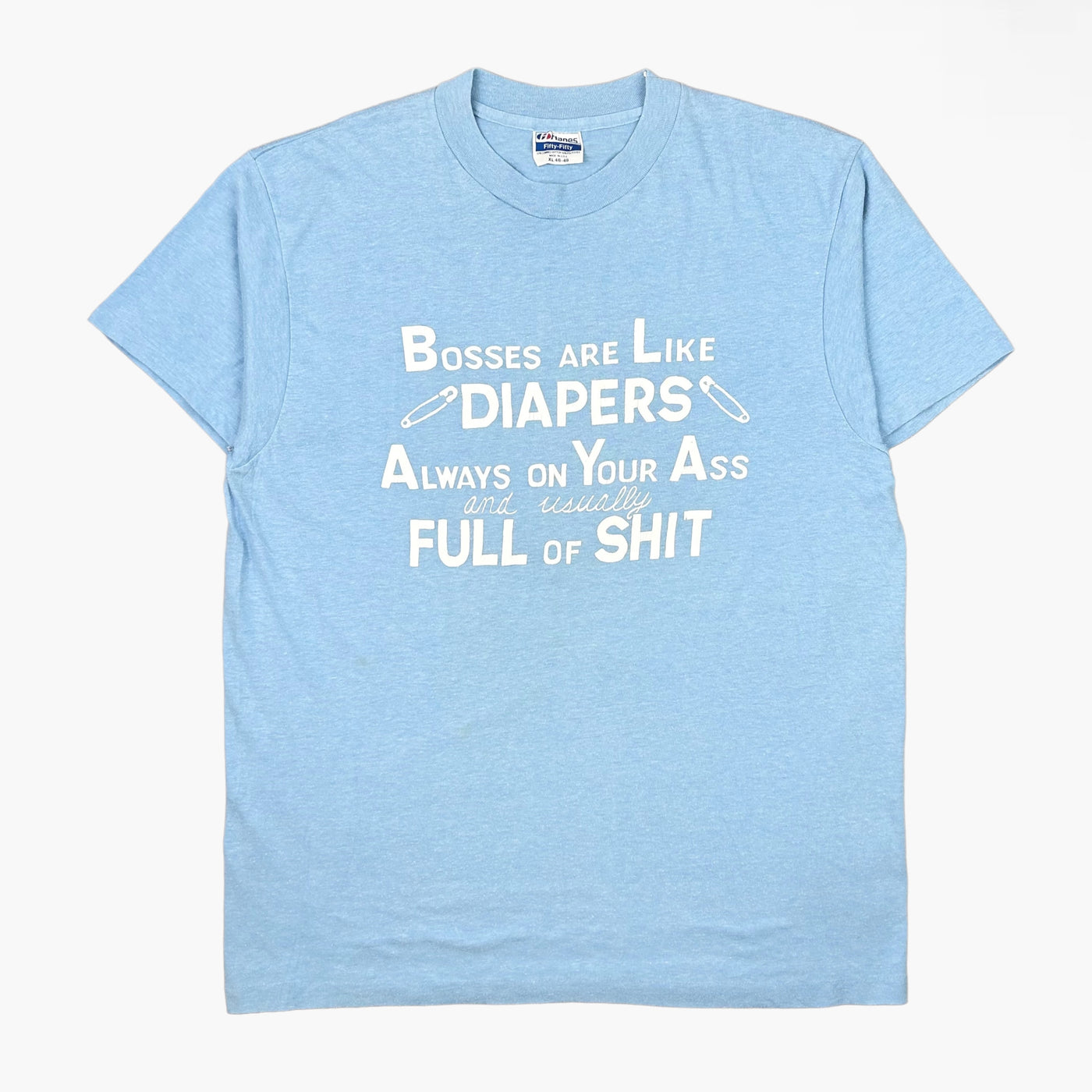 EARLY 90S BOSSES ARE LIKE DIAPERS T-SHIRT