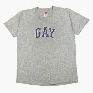 LATE 90S GAY T-SHIRT