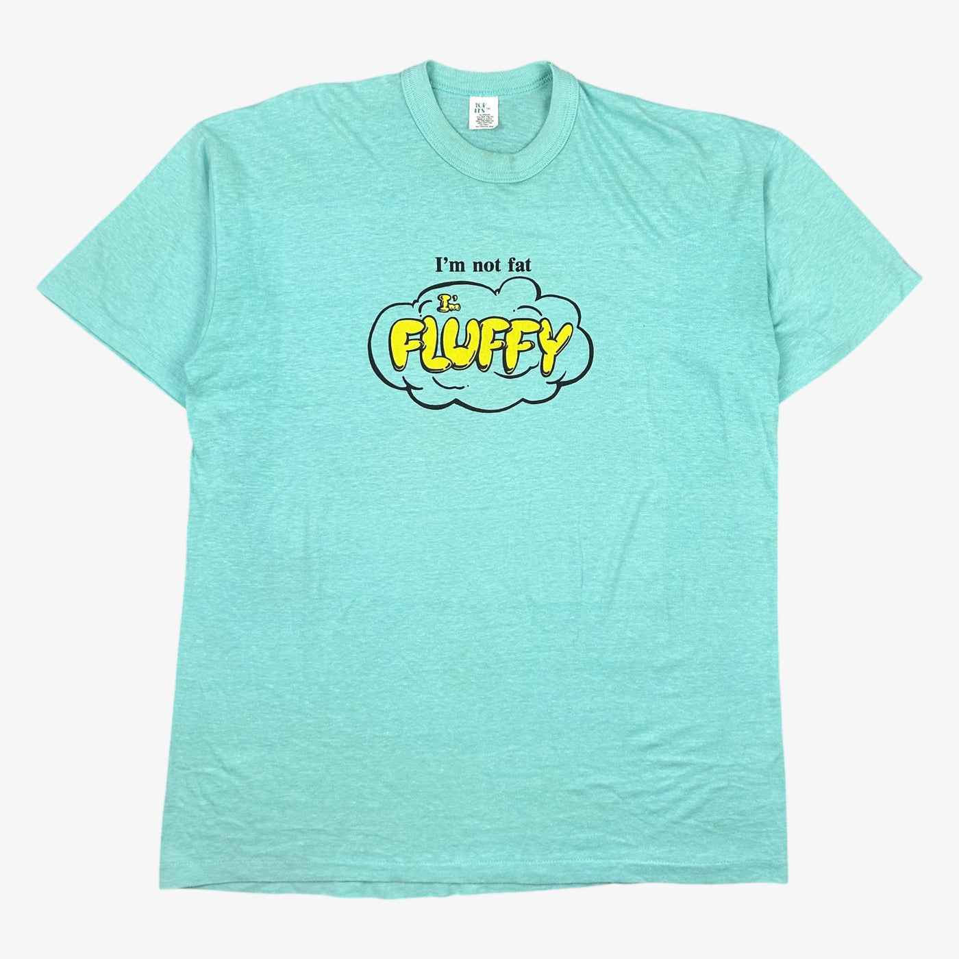 80S I'M NOT FAT I'M FLUFFY T-SHIRT