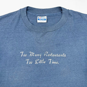 LATE 80S TOO MANY RESTAURANTS T-SHIRT