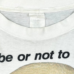 1990 TO BE OR NOT TO BE T-SHIRT