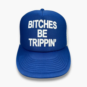 90s BITCHES BE TRIPPIN' CAP