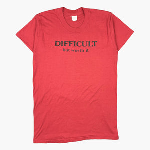 EARLY 80S DIFFICULT BUT WORTH IT T-SHIRT