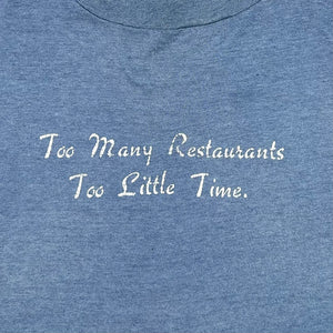 LATE 80S TOO MANY RESTAURANTS T-SHIRT