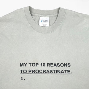 EARLY 00S REASONS TO PROCRASTINATE T-SHIRT