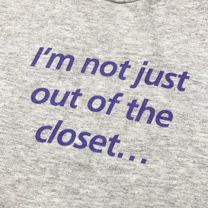 EARLY 90s NOT JUST OUT THE CLOSET T-SHIRT