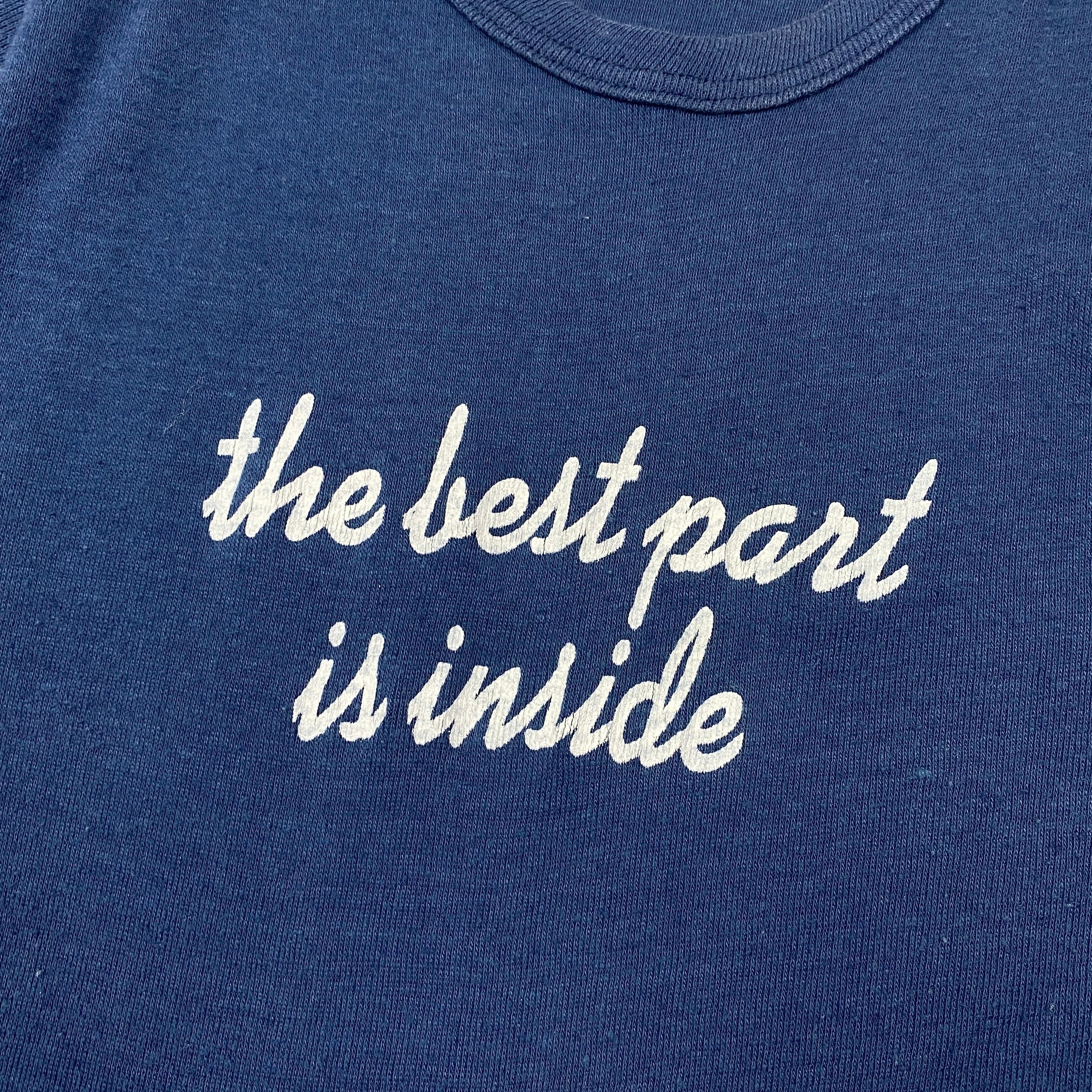 EARLY 80S THE BEST PART IS INSIDE T-SHIRT – JERKS™